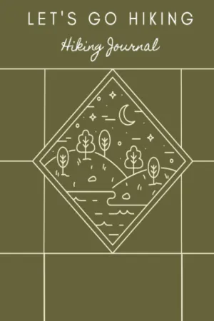 Let'S Go Hiking:: Hiking Journal / Trail Logbook / Memory Book for Adventure Notes